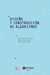Diseño y construcción de algoritmos - Alfonso Mancilla Herrera - E-Book