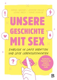 Unsere Geschichte mit Sex - Daniel Wegner - E-Book