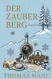 Der Zauberberg. Band II - Thomas Mann - E-Book