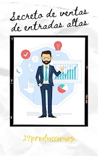 Secretos de venta de entradas altas - 29producciones - E-Book