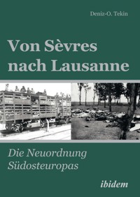 Von Sèvres nach Lausanne - Deniz-Osman Tekin - E-Book