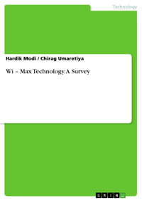 Wi – Max Technology. A Survey - Hardik Modi - E-Book