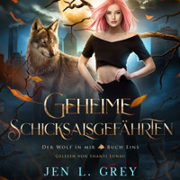 Geheime Schicksalsgefährten - Der Wolf in mir 1 - Fantasy Hörbuch - Jen L. Grey - Hörbuch