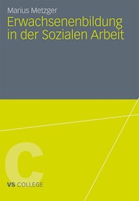 Erwachsenenbildung in der Sozialen Arbeit - Marius Metzger - E-Book