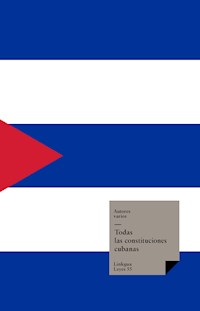 Todas las Constituciones Cubanas - Varios autores - E-Book
