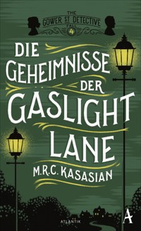 Die Geheimnisse der Gaslight Lane - M.R.C. Kasasian - E-Book