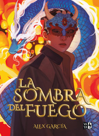 La sombra del fuego - Alex García - E-Book