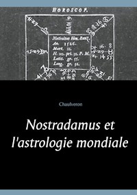 Nostradamus et l'astrologie mondiale - Chaulveron - E-Book