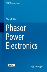 Phasor Power Electronics - Chun T. Rim - E-Book