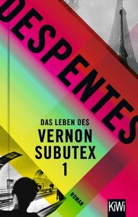 Das Leben des Vernon Subutex 1 - Virginie Despentes - E-Book