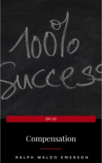 Compensation - Ralph Waldo Emerson - E-Book