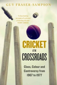 Cricket at the Crossroads - Guy Fraser-Sampson - E-Book