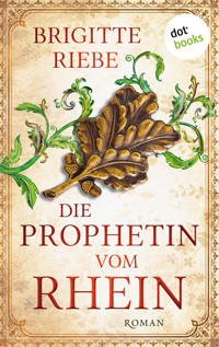 Die Prophetin vom Rhein - Brigitte Riebe - E-Book