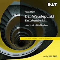 Der Wendepunkt. Ein Lebensbericht - Klaus Mann - Hörbuch