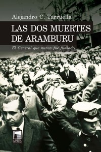 Las dos muertes de Aramburu - Alejandro Tarruella - E-Book