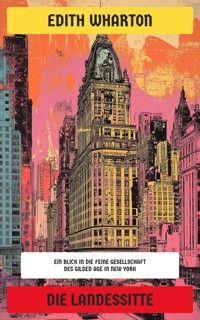 Die Landessitte - Edith Wharton - E-Book