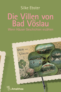 Die Villen von Bad Vöslau - Silke Ebster - E-Book