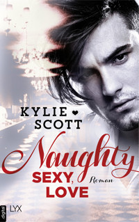 Naughty, Sexy, Love - Kylie Scott - E-Book
