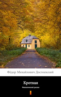 Кроткая (Krotkaya. A Gentle Creature) - Фёдор Михайлович Достоевский - E-Book