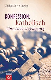 Konfession: katholisch - Christian Hennecke - E-Book