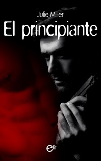 El principiante - Julie Miller - E-Book