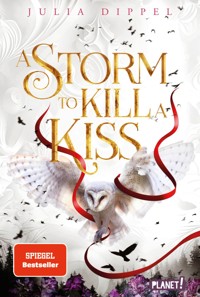 Die Sonnenfeuer-Ballade 2: A Storm to Kill a Kiss - Julia Dippel - E-Book
