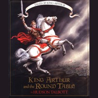 King Arthur and the Round Table - Tales of King Arthur, 2 (Unabridged) - Hudson Talbott - Hörbuch