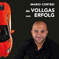 Mit Vollgas Zum Erfolg - Mario Cortesi - Hörbuch