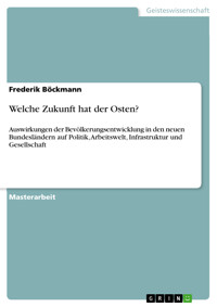 Welche Zukunft hat der Osten? - Frederik Böckmann - E-Book