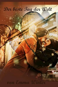 Der beste Tag der Welt - Emma Winter - E-Book