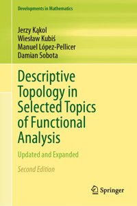 Descriptive Topology in Selected Topics of Functional Analysis - Jerzy Kąkol - E-Book
