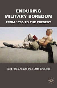 Enduring Military Boredom - B. Maeland - E-Book