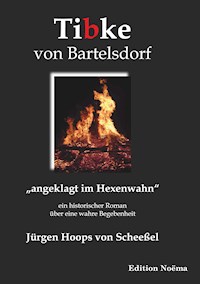 Tibke von Bartelsdorf - Jürgen Hoops von Scheeßel - E-Book