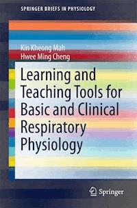 Learning and Teaching Tools for Basic and Clinical Respiratory Physiology - Kin Kheong Mah - E-Book