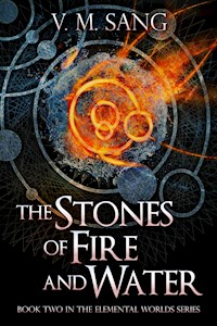 The Stones of Fire and Water - V.M. Sang - E-Book