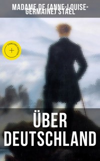 Über Deutschland - Madame (Anne-Louise-Germaine) de Staël - E-Book