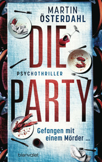Die Party - Gefangen mit einem Mörder … - Martin Österdahl - E-Book
