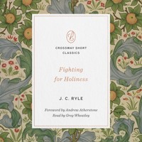 Fighting for Holiness - J. C. Ryle - Hörbuch