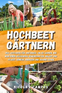 Hochbeet Gärtnern - Nicolas Campos - E-Book