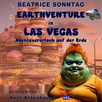 Earthventure in Las Vegas - Beatrice Sonntag - Hörbuch