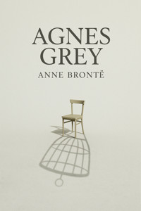 Agnes Grey - Anne Brontë - E-Book