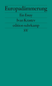 Europadämmerung - Ivan Krastev - E-Book