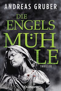 Die Engelsmühle - Andreas Gruber - E-Book