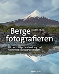 Berge fotografieren - Markus Thek - E-Book
