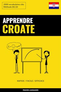 Apprendre le croate - Rapide / Facile / Efficace - Pinhok Languages - E-Book