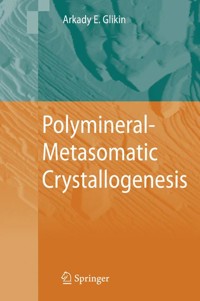Polymineral-Metasomatic Crystallogenesis - Arkady Eduardovich Glikin - E-Book