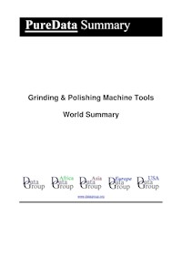 Grinding & Polishing Machine Tools World Summary - Editorial DataGroup - E-Book