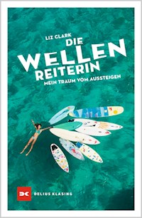 Die Wellenreiterin - Liz Clark - E-Book