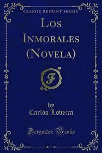 Los Inmorales (Novela) - Carlos Loveira - E-Book