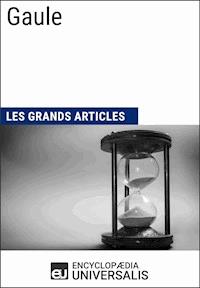 Gaule - Encyclopaedia Universalis - E-Book